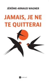 Jamais, je ne te quitterai