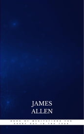 James Allen s Book Of Meditations For Every Day In The Year