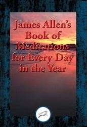 James Allen s Book of Meditations for Every Day in the Year