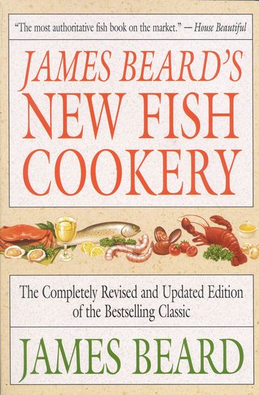 James Beard's New Fish Cookery - James Beard