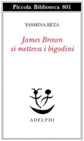 James Brown metteva i bigodini