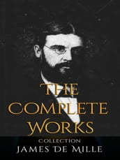James De Mille: The Complete Works