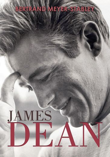James Dean - Bertrand Meyer-Stabley