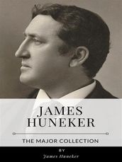 James Huneker The Major Collection