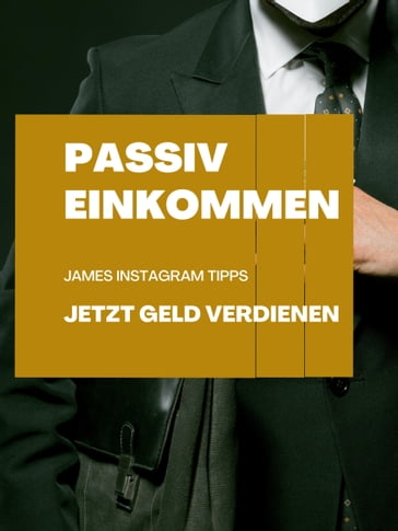 James Insider-Instagram: Erfolgreich auf Instagram  "Wie Sie Influencer werden und Geld verdienen" - James Thomas Batler