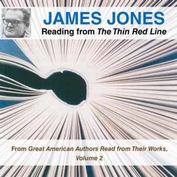James Jones Reading from The Thin Red Line - James Jones