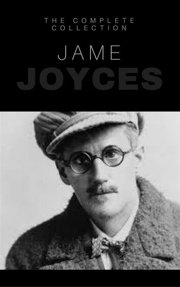 James Joyce: The Complete Collection - Joyce James