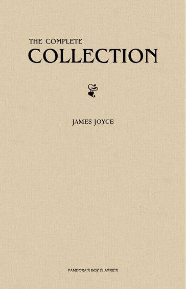 James Joyce: The Complete Collection - Joyce James