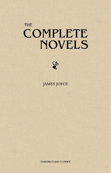 James Joyce: The Complete Novels - Joyce James