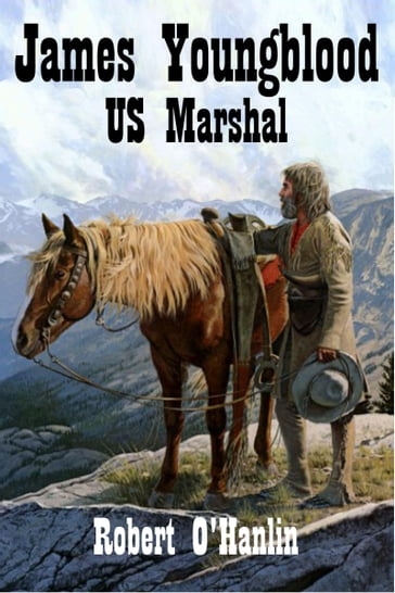 James Youngblood: U.S. Marshal - Robert O