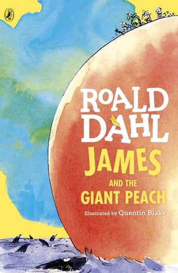 James and the Giant Peach - Dahl Roald