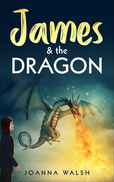 James & the Dragon - Joanna Walsh