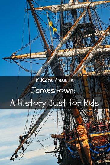 Jamestown: A History Just for Kids! - KidCaps