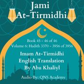Jami At-Tirmidhi English Translation Book 45-46 (Volume 6) Hadith number 3370-3956 of 3956