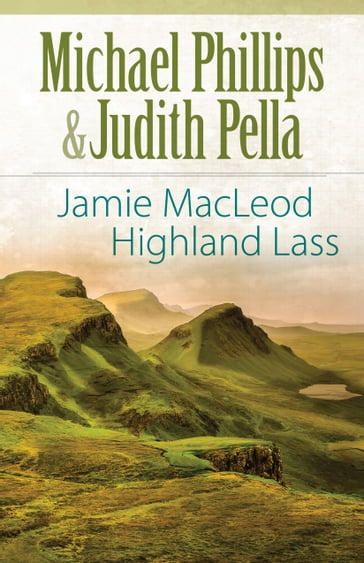 Jamie MacLeod (The Highland Collection Book #1) - Judith Pella - Michael Phillips