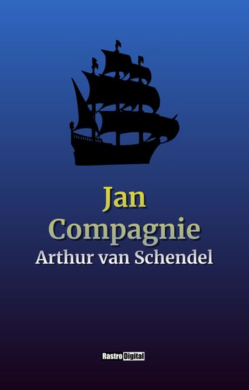 Jan Compagnie - Arthur van Schendel