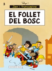 Jan i Trencapins. El follet del bosc