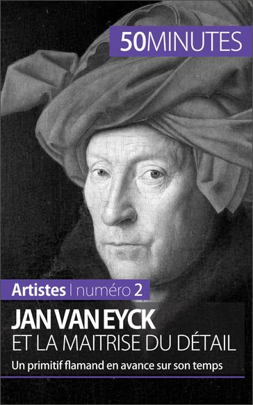 Jan Van Eyck et la maîtrise du détail - Céline Muller - Stéphanie Reynders - 50Minutes