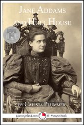 Jane Addams and Hull House