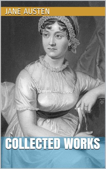 Jane Austen - Collected Works - Austen Jane