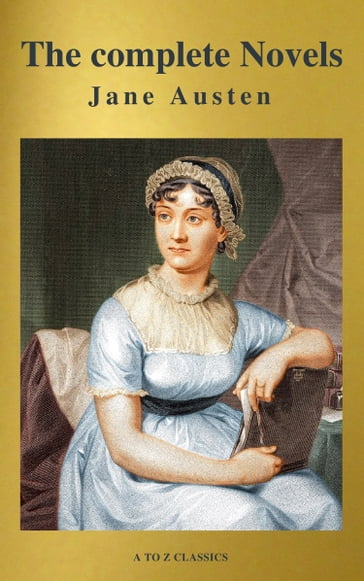 Jane Austen: The complete Novels - Austen Jane