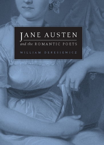 Jane Austen and the Romantic Poets - William Deresiewicz