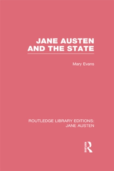 Jane Austen and the State (RLE Jane Austen) - Mary Evans