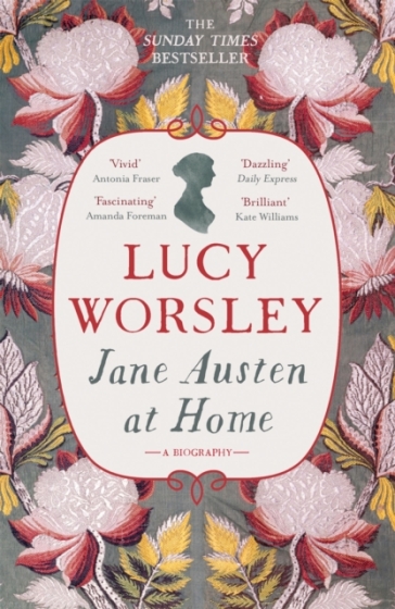 Jane Austen at Home - Lucy Worsley