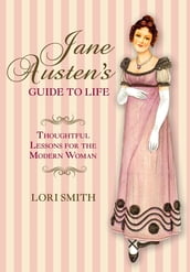 Jane Austen s Guide to Life