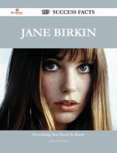 Jane Birkin 159 Success Facts - Everything you need to know about Jane Birkin
