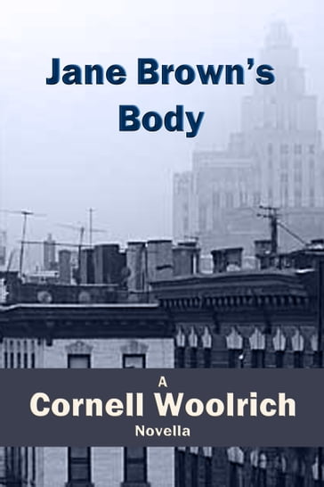 Jane Brown's Body - Cornell Woolrich