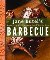 Jane Butel s Finger Lickin , Rib Stickin , Great Tastin , Hot and Spicy Barbecue