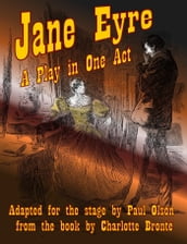 Jane Eyre: A Play in One Act