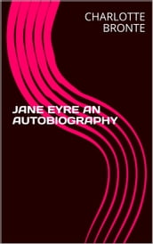 Jane Eyre An Autobiography