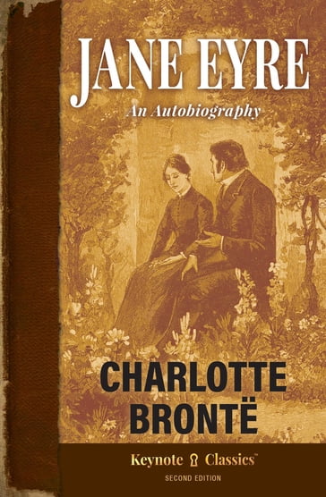 Jane Eyre (Annotated Keynote Classics) - Charlotte Bronte - Michelle M. White