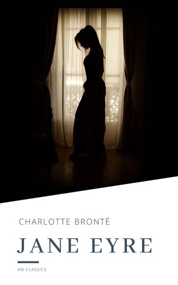 Jane Eyre - Charlotte Bronte - HB Classics