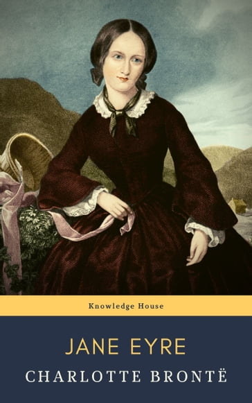 Jane Eyre - Charlotte Bronte - knowledge house