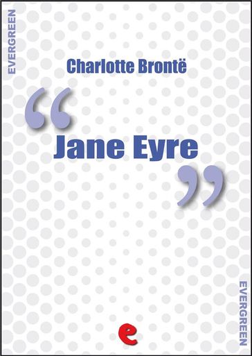 Jane Eyre - Charlotte Bronte