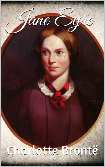 Jane Eyre - Charlotte Bronte