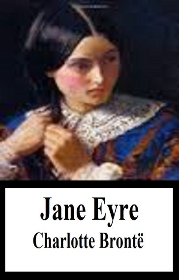 Jane Eyre - Charlotte Bronte