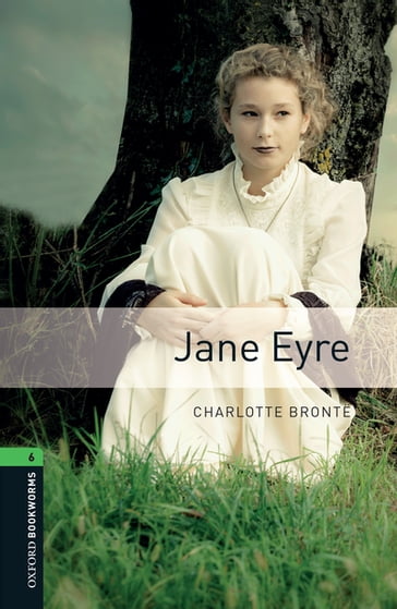 Jane Eyre Level 6 Oxford Bookworms Library - Charlotte Bronte