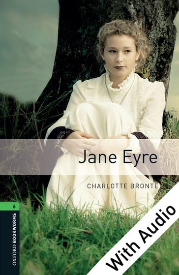 Jane Eyre - With Audio Level 6 Oxford Bookworms Library - Charlotte Bronte