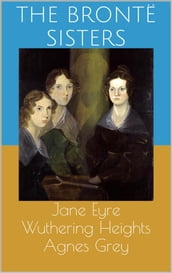 Jane Eyre / Wuthering Heights / Agnes Grey