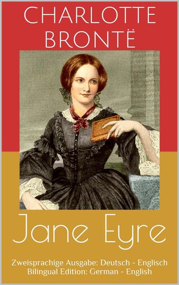 Jane Eyre (Zweisprachige Ausgabe: Deutsch - Englisch / Bilingual Edition: German - English) - Charlotte Bronte