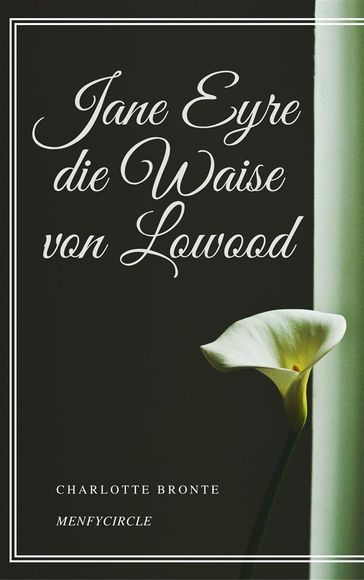 Jane Eyre die Waise von Lowood - Charlotte Bronte