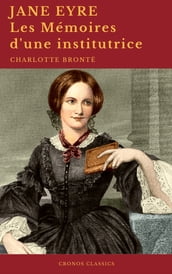 Jane Eyre ou Les Mémoires d une institutrice (Cronos Classics)