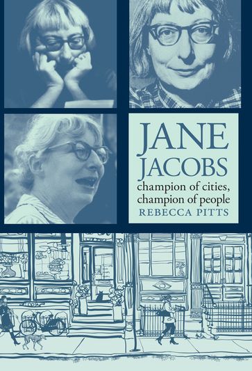 Jane Jacobs - Rebecca Pitts