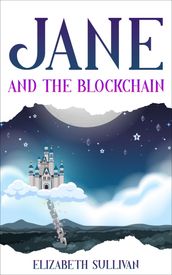 Jane and the Blockchain