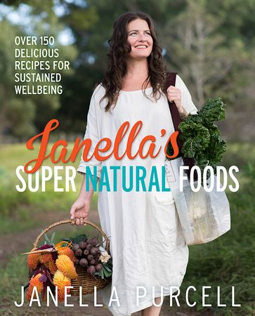 Janella's Super Natural Foods - Janella Purcell