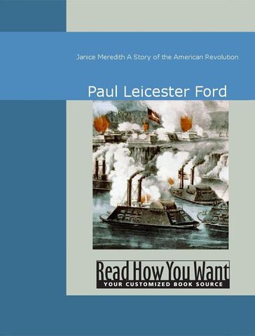 Janice Meredith : A Story Of The American Revolution - Paul Leicester Ford